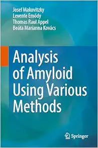 Analysis of Amyloid Using Various Methods