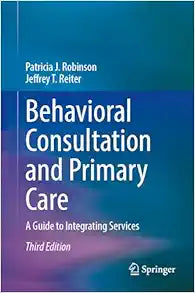 Behavioral Consultation and Primary Care: A Guide to Integrating Services, 3rd Edition