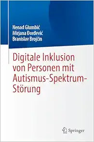 Digitale Inklusion von Personen mit Autismus-Spektrum-Störung (German Edition)