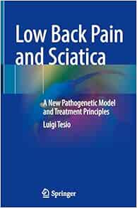 Low Back Pain and Sciatica: A New Pathogenetic Model and Treatment Principles