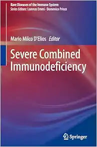Severe Combined Immunodeficiency (Rare Diseases of the Immune System)