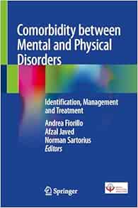 Comorbidity between Mental and Physical Disorders: Identification, Management and Treatment