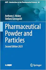 Pharmaceutical Powder and Particles (AAPS Introductions in the Pharmaceutical Sciences, 60), 2nd Edition