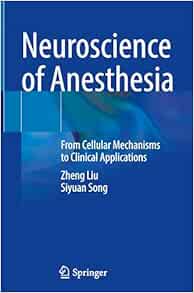 Neuroscience of Anesthesia: From Cellular Mechanisms to Clinical Applications
