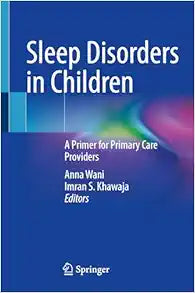 Sleep Disorders in Children: A Primer for Primary Care Providers
