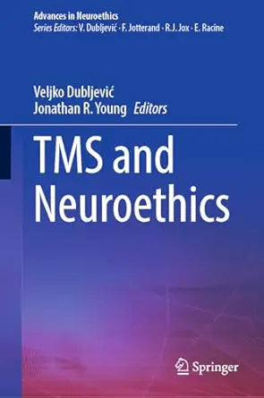 TMS and Neuroethics (Advances in Neuroethics)