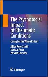 The Psychosocial Impact of Rheumatic Conditions: Caring for the Whole Patient