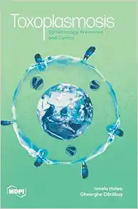 Toxoplasmosis: Epidemiology, Prevention and Control