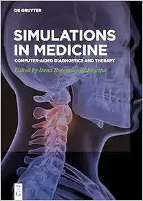 Simulations in Medicine: Computer-aided diagnostics and therapy