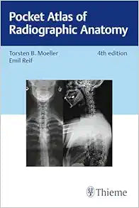 Pocket Atlas of Radiographic Anatomy 4e