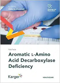 Fast Facts: Aromatic L-Amino Decarboxylase Deficiency