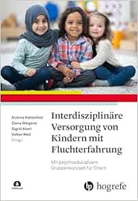 Interdisziplinäre Versorgung von Kindern mit Fluchterfahrung
