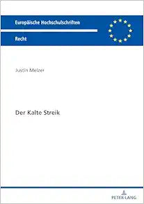 Der Kalte Streik (Europäische Hochschulschriften Recht) (German Edition)