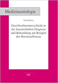 Geschlechterunterschiede in der hausärztlichen Diagnose und Behandlung am Beispiel der Herzinsuffizienz