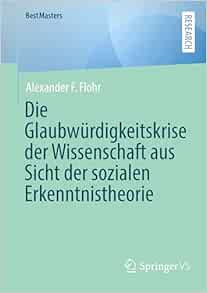 Die Glaubwürdigkeitskrise der Wissenschaft aus Sicht der sozialen Erkenntnistheorie (BestMasters) (German Edition)