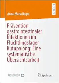 Prävention gastrointestinaler Infektionen im Flüchtlingslager Kutupalong: Eine systematische Übersichtsarbeit (German Edition)