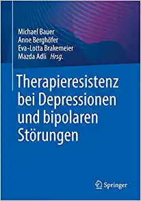Therapieresistenz bei Depressionen und bipolaren Störungen (German Edition)
