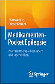 Medikamenten-Pocket Epilepsie: Pharmakotherapie bei Kindern und Jugendlichen (German Edition)