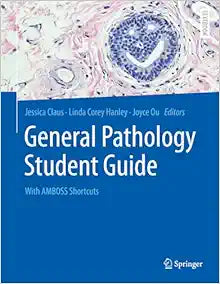 General Pathology Student Guide: With AMBOSS Shortcuts
