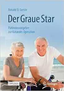 Der Graue Star: Patientenratgeber zur Katarakt-Operation (German Edition)
