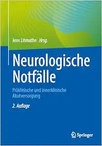 Neurologische Notfälle: Präklinische und innerklinische Akutversorgung, 2nd Edition