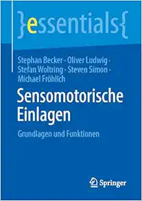 Sensomotorische Einlagen: Grundlagen und Funktionen (essentials) (German Edition)