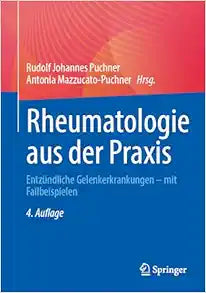Rheumatologie aus der Praxis: Entzündliche Gelenkerkrankungen – mit Fallbeispielen, 4th Edition