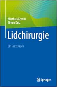 Lidchirurgie: Ein Praxisbuch (German Edition), 2025th Edition
