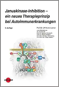 Januskinase-Inhibition – ein neues Therapieprinzip bei Autoimmunerkrankungen, 2nd Edition