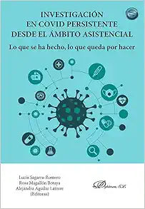 Investigación en Covid persistente desde el ámbito asistencial: Lo que se ha hecho, lo que queda por hacer