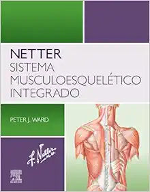 Netter. Sistema musculoesquelético integrado