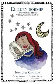 El buen dormir. Trastornos, mitos y terapias del sueño. El cerebro se baña cuando duerme (Spanish Edition)