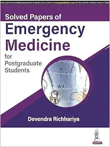 Solved Papers of Emergency Medicine for Postgraduate Students