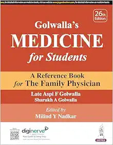 Golwalla’s Medicine for Students: A Reference Book for The Family Physician, 26th Edition