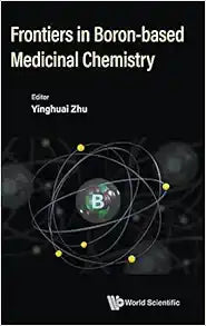 Frontiers In Boron-based Medicinal Chemistry