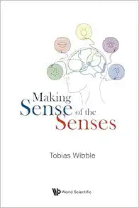 Making Sense Of The Senses