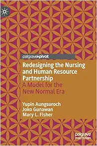 Redesigning the Nursing and Human Resource Partnership: A Model for the New Normal Era