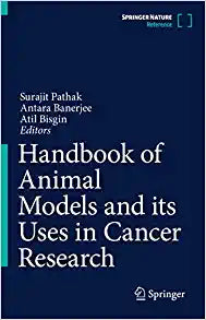 Handbook of Animal Models and its Uses in Cancer Research