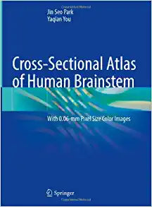 Cross-Sectional Atlas of Human Brainstem: With 0.06-mm Pixel Size Color Images