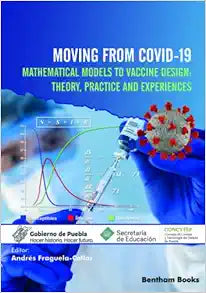 Moving From COVID-19 Mathematical Models to Vaccine Design: Theory, Practice and Experiences