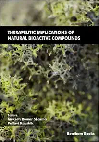 Therapeutic Implications of Natural Bioactive Compounds (Frontiers in Bioactive Compounds)