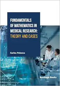 Fundamentals of Mathematics in Medical Research: Theory and Cases