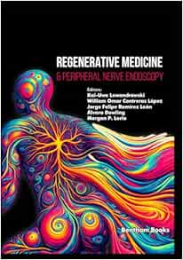 Regenerative Medicine & Peripheral Nerve Endoscopy (Neuroendoscopy and Interventional Pain Medicine)