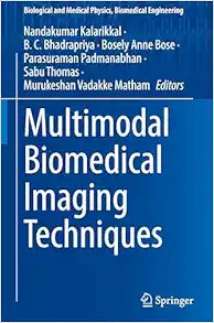 Multimodal Biomedical Imaging Techniques (Biological and Medical Physics, Biomedical Engineering)