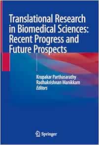 Translational Research in Biomedical Sciences: Recent Progress and Future Prospects