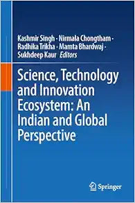 Science, Technology and Innovation Ecosystem: An Indian and Global Perspective