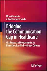 Bridging the Communication Gap in Health Care: Challenges and Opportunities in Hierarchical and Collectivistic Cultures