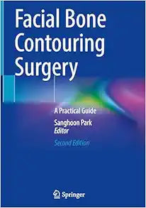 Facial Bone Contouring Surgery: A Practical Guide, 2nd Edition