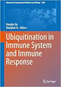 Ubiquitination in Immune System and Immune Response (Advances in Experimental Medicine and Biology, 1466)