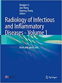 Radiology of Infectious and Inflammatory Diseases – Volume 1: Brain and Spinal Cord